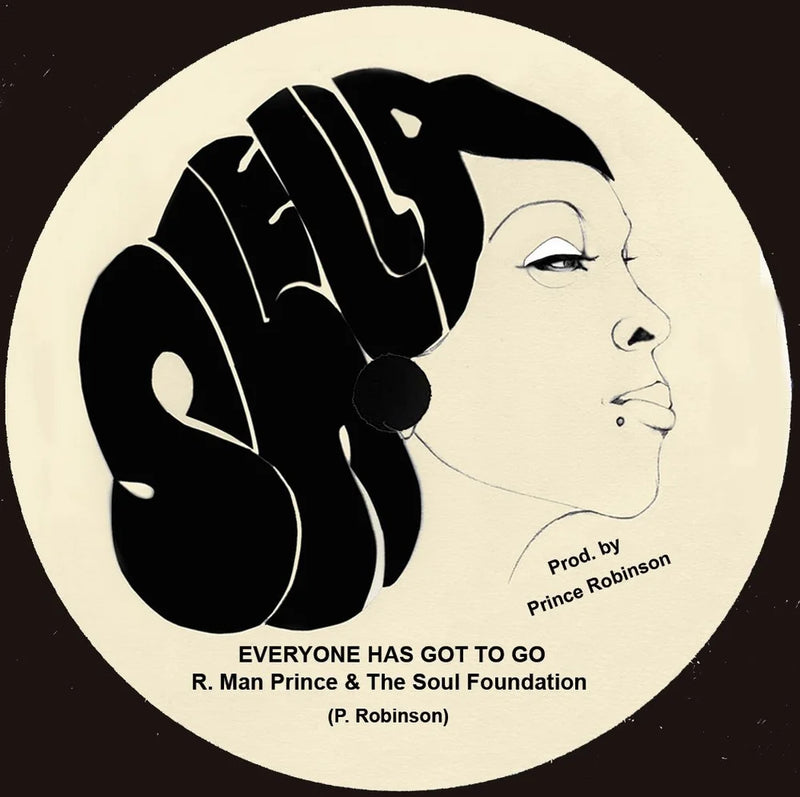 R. Man Prince & The Soul Foundation - Everyone Has Got To Go (7") (New Vinyl)
