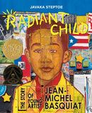 Radiant Child: The Story of Young Artist Jean-Michel Basquiat (New Book)
