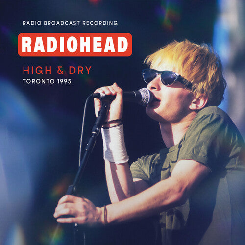 Radiohead - High & Dry Toronto 1995 / FM Broadcast (New CD)