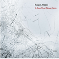 Ralph Alessi - A Sun That Never Sets (New CD)