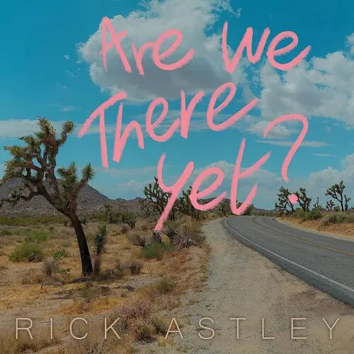 Rick Astley - Are We There Yet? (New CD)