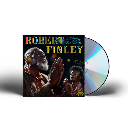 Robert Finley - Hallelujah! Don't Let The Devil Fool Ya (New CD)