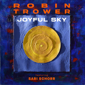 Robin Trower - Joyful Sky (New CD)