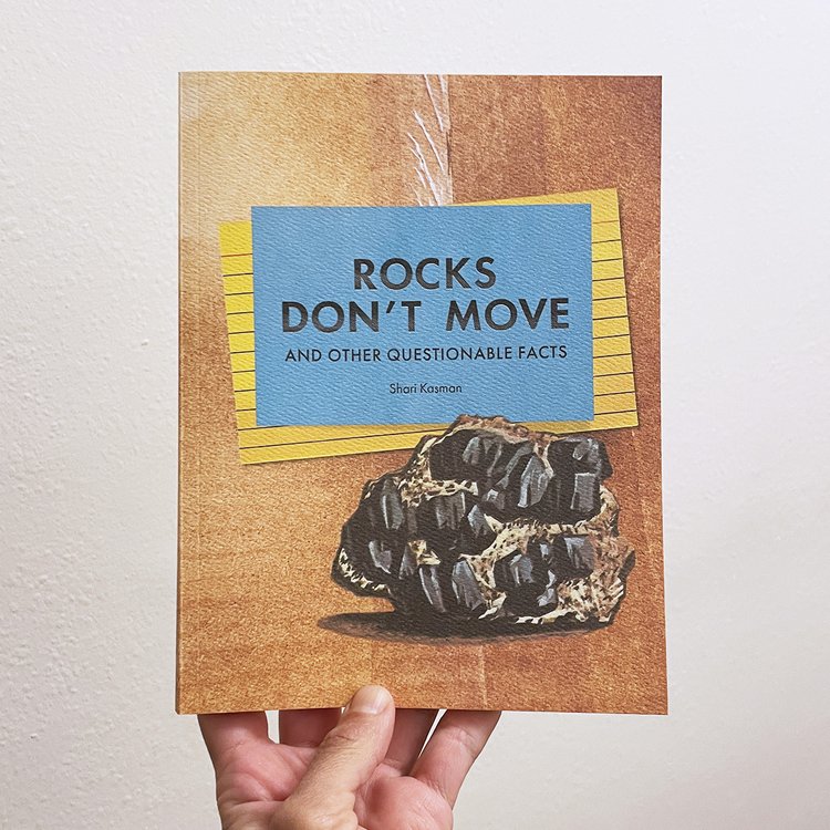 Rocks Don't Move - And Other Questionable Facts (New Book)