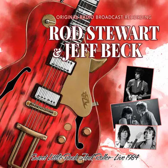 Rod Stewart & Jeff Beck - Sweet Little Rock And Roller - Live 1984 (New CD)
