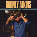 Rodney Atkins - True South (New CD)