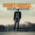 Rodney Crowell - Airline Highway (Signed Cover) (New CD)