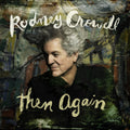 Rodney Crowell - Then Again (Indie Exclusive Autographed Cover) (New CD)