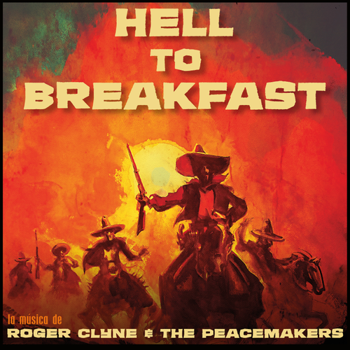 Roger Clyne & The Peacemakers - Hell To Breakfast (New Vinyl)