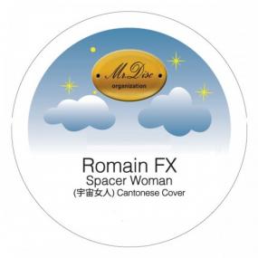 Romain FX - Spacer Woman (Cantonese Cover) (12") (New Vinyl)
