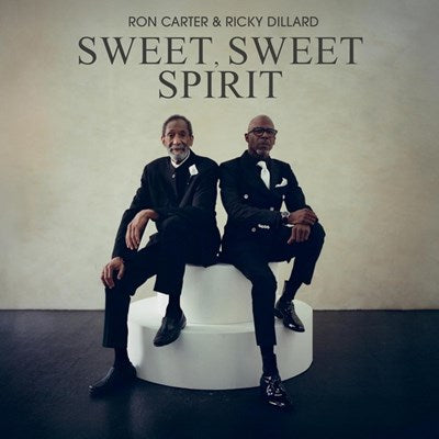 Ron Carter and Ricky Dillard - Sweet, Sweet Spirit (New CD)