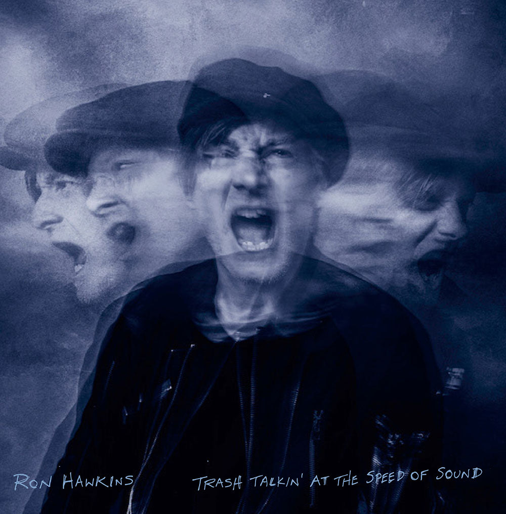 Ron Hawkins - Trash Talkin' at the Speed of Sound (New CD)