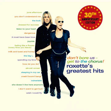 Roxette - Don't Bore Us - Get To The Chorus! Roxette's Greatest Hits: 30th Anniversary Edition (New Vinyl)