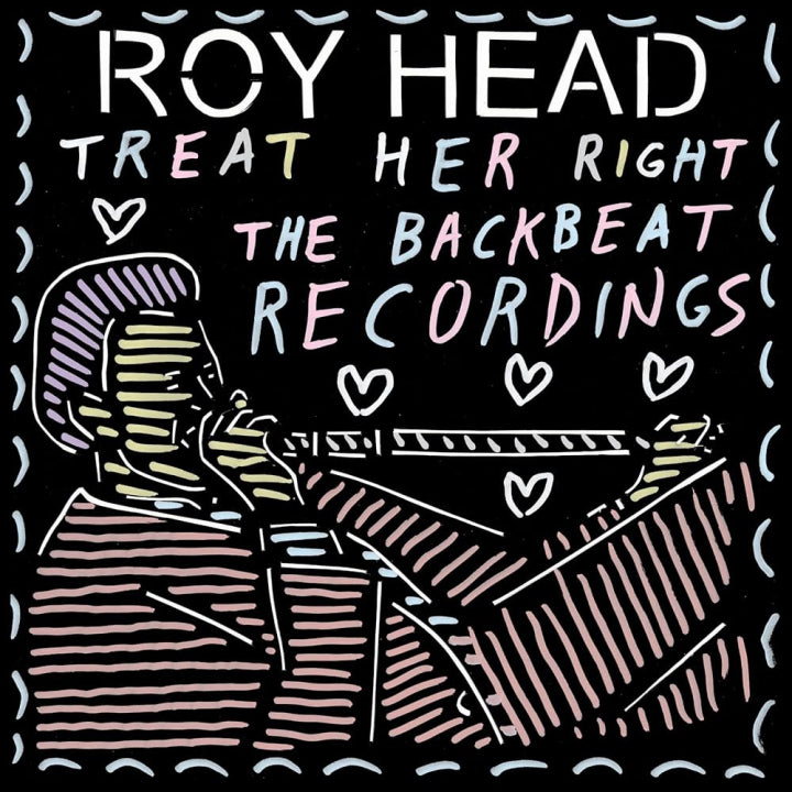 Roy Head - Treat Her Right: The Backbeat Recordings (New Vinyl)