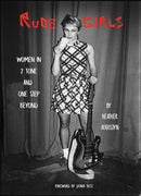 Rude Girls: Women in 2 Tone and One Step Beyond (New Book)