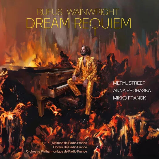 Rufus Wainwright w/ Meryl Streep, Anna Prohaska, and Mikko Franck - Wainwright: Dream Requiem (New CD)