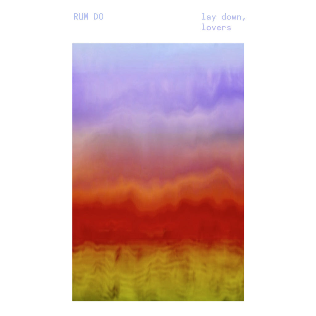 Rum Do - Lay Down, Lovers (New Cassette)