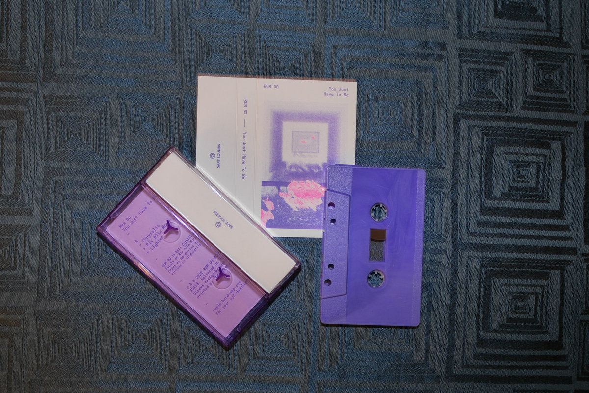 Rum Do - You Just Have To Be (New Cassette)