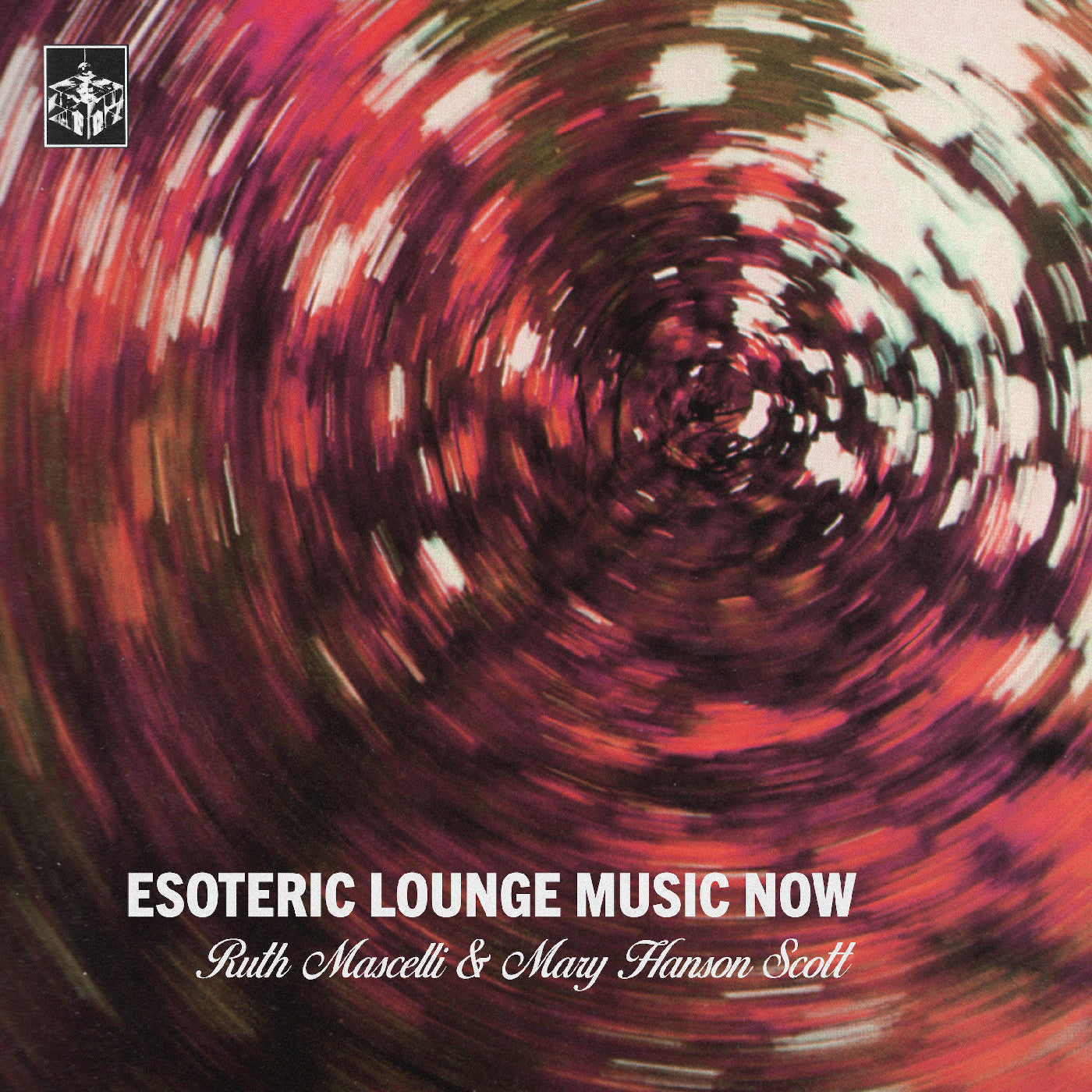 Ruth Mascelli & Mary Hanson Scott - Esoteric Lounge Music Now (New Vinyl)