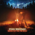 Ryan Bingham - Watch Out For the Wolf (New Vinyl)
