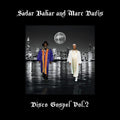 Sadar Bahar & Marc Davis – Disco Gospel Vol.2 (12" Single) (New Vinyl)