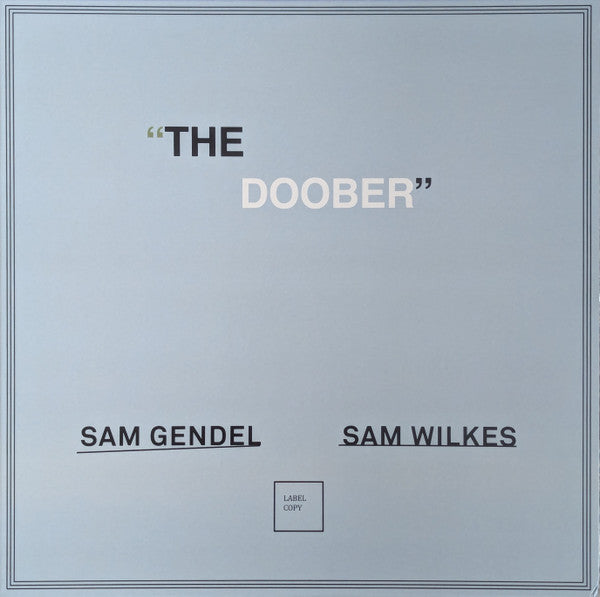 Sam Gendel, Sam Wilkes - The Doober (New Vinyl)