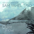 Sam Yahel - Quiet Flow (New CD)