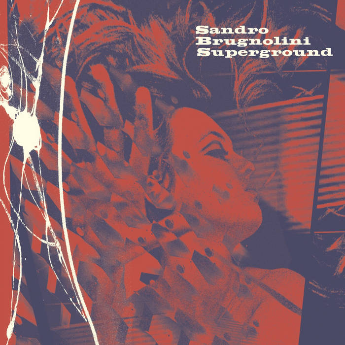 Sandro Brugnolini - Superground (New Vinyl)