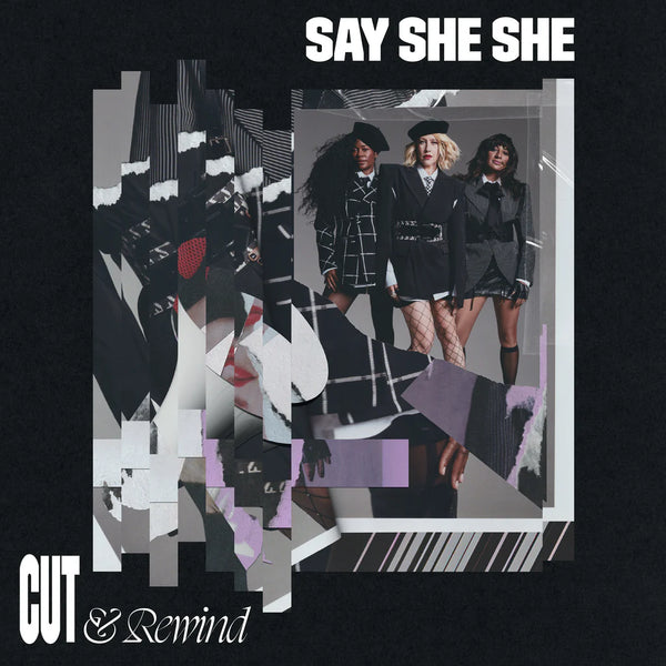 Say She She - Cut & Rewind (New CD)