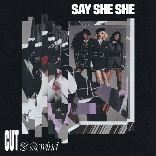 Say She She - Cut & Rewind (New Vinyl)