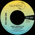 Say She She / Jim Spencer - Wrap Myself Up In Your Love 7" (New Vinyl)