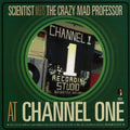 Scientist Meets The Crazy Mad Professor - At Channel One (New Vinyl)