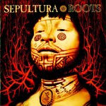 Sepultura - Roots (New CD)