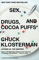 Sex, Drugs, and Cocoa Puffs (New Book)