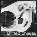 Shifted Phases - The Cosmic Memoirs of the Late Great Rupert J. Rosinthorpe (New Vinyl)
