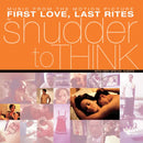 Shudder To Think - First Love, Last Rites: Music From The Motion Picture (RSD 2025) (New Vinyl)