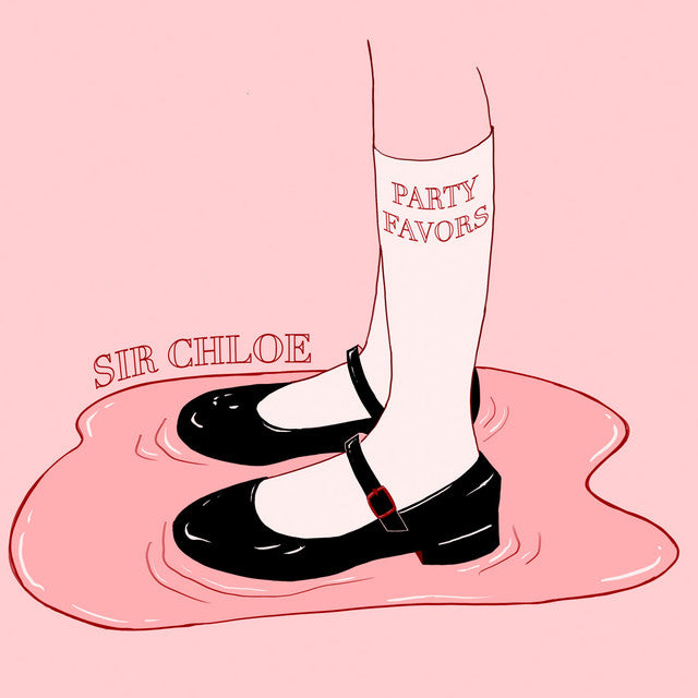 Sir Chloe - Party Favors (New Vinyl)