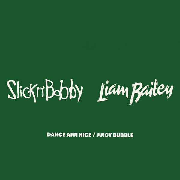 Slicknbobby And Liam Bailey - Dance Affi Nice / Juicy Bubble (7") (New Vinyl)