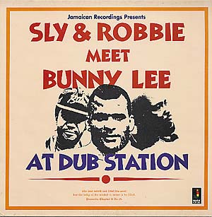 Sly & Robbie - Meet Bunny Lee At Dub Station (New Vinyl)