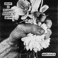 Softcult - When A Flower Doesn't Grow (New Vinyl)