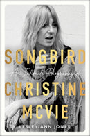 Songbird: An Intimate Biography of Christine McVie (New Book)
