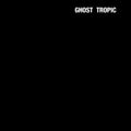 Songs: Ohia - Ghost Tropic (New CD)