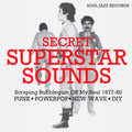 Soul Jazz Presents - Secret Superstar Sounds: Scraping Bubblegum Off My Soul 1977-80 Punk, Powerpop, New Wave,  DIY (New CD)