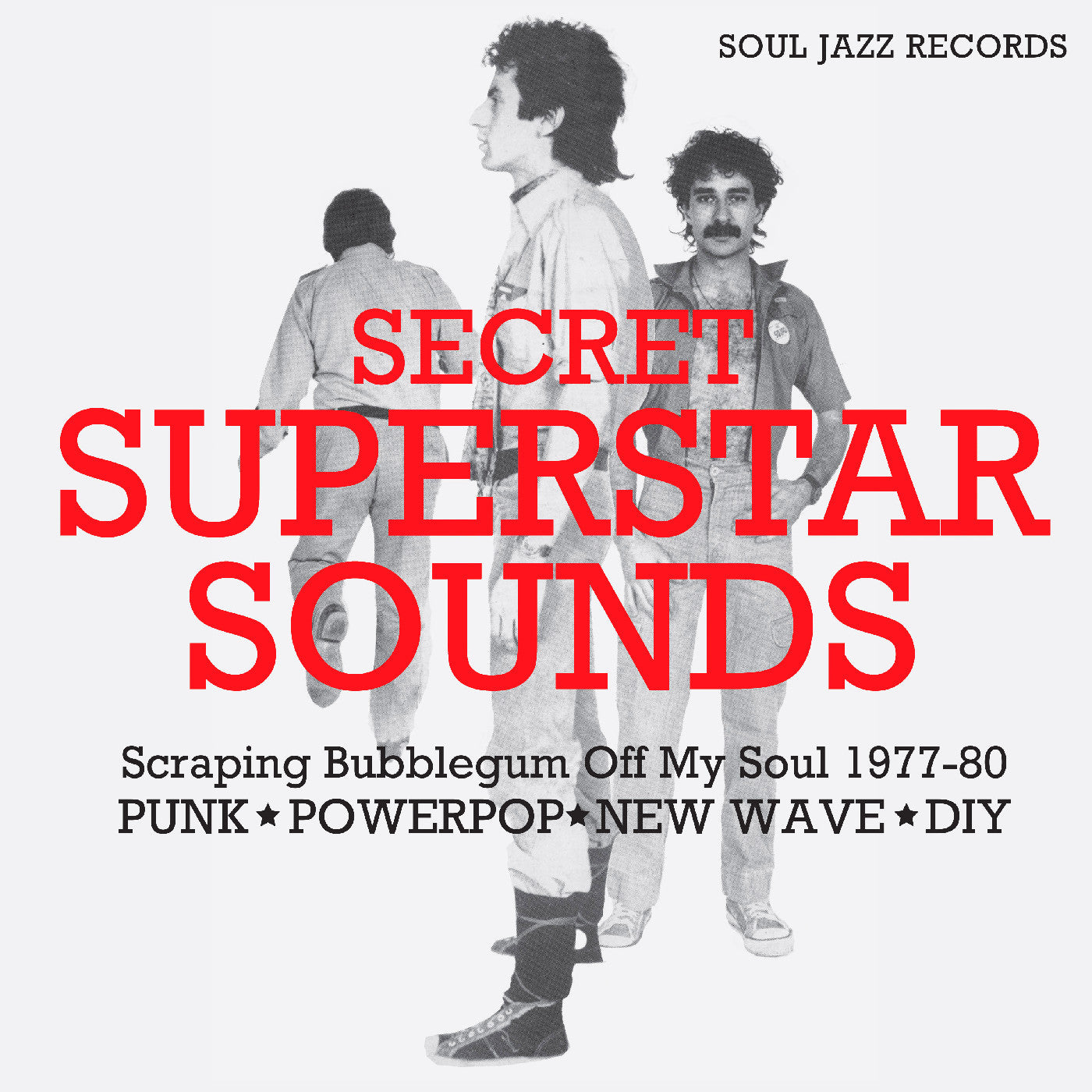 Soul Jazz Presents - Secret Superstar Sounds: Scraping Bubblegum Off My Soul 1977-80 Punk, Powerpop, New Wave,  DIY (New CD)