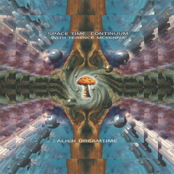 Spacetime Continuum With Terrence McKenna - Alien Dreamtime (New Vinyl)