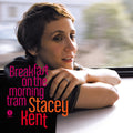 Stacey Kent - Breakfast On The Morning Tram (New CD)