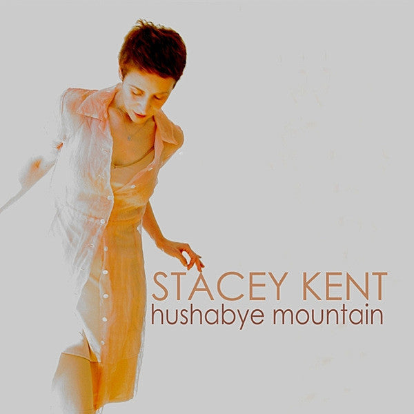 Stacey Kent - Hushabye Mountain (New CD)