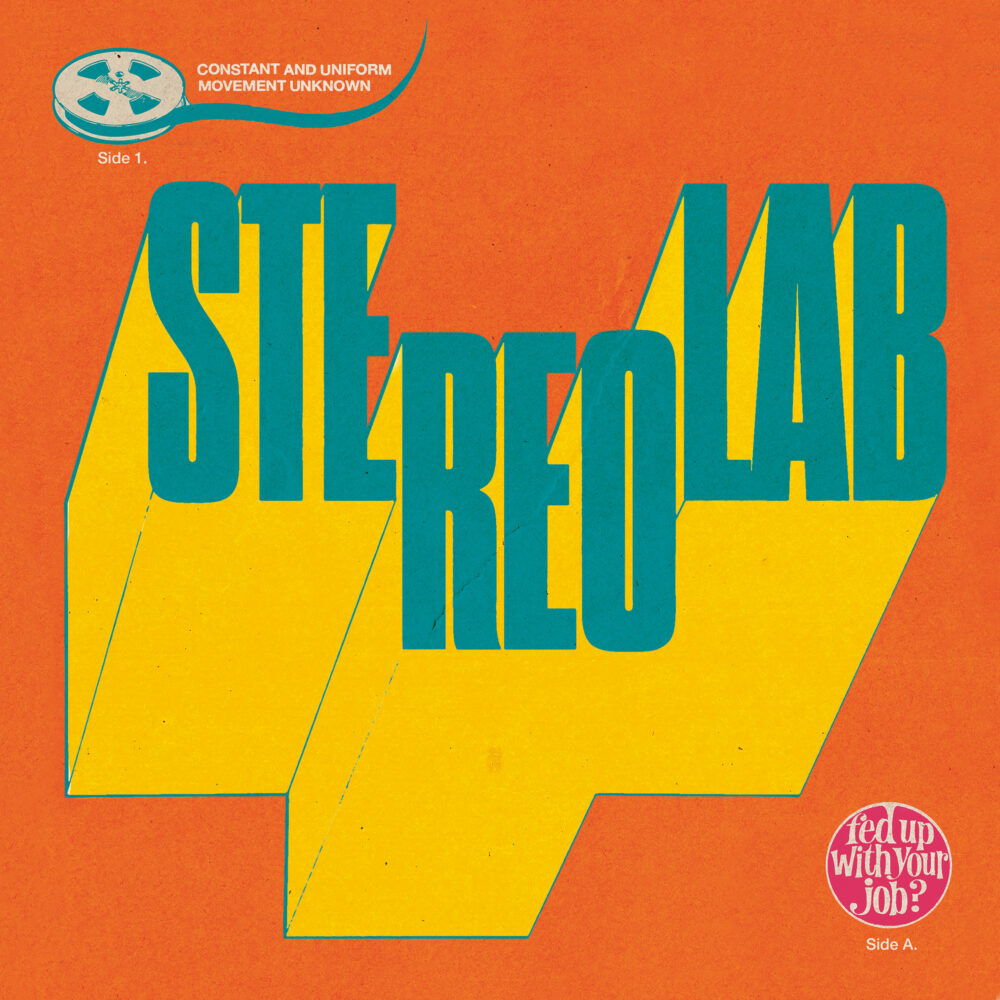 Stereolab - Fed Up With Your Job? / Constant And Uniform Movement Unknown (7") (New Vinyl)