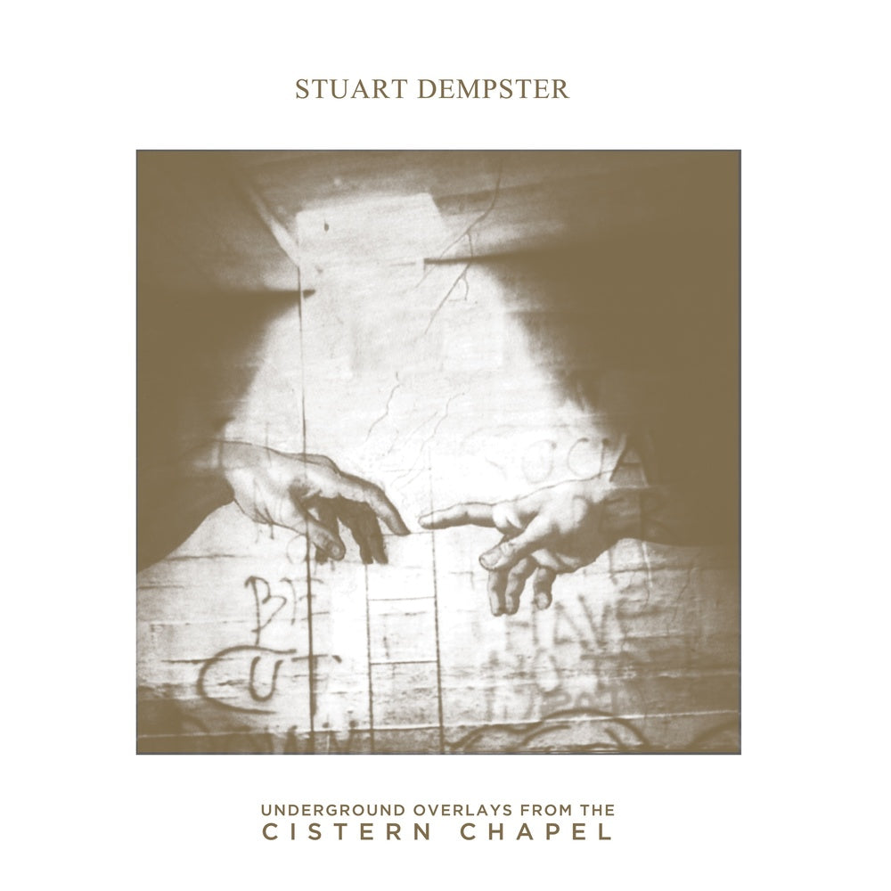 Stuart Dempster - Underground Overlays From the Cistern Chapel (New Vinyl)