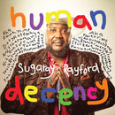 Sugaray Rayford - Human Decency (New Vinyl)